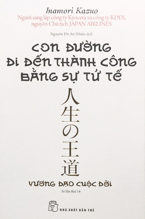 Con đường đi đến thành công bằng sự tử tế – Kim chỉ nam trên vương đạo cuộc đời