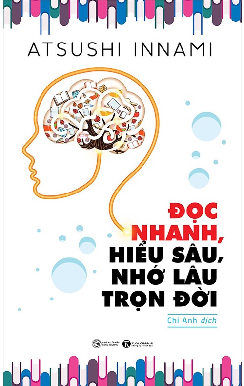 Làm thế nào để đọc nhanh, hiểu sâu, nhớ lâu trọn đời