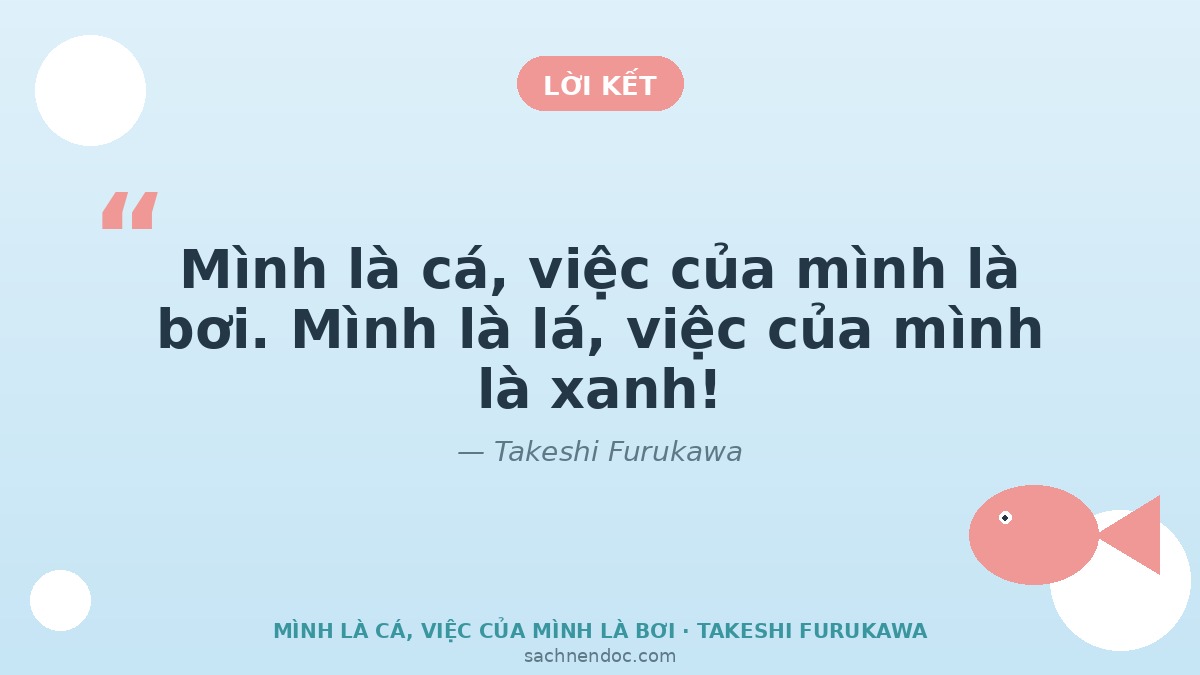 Mình là cá việc của mình là bơi - lời kết bài thơ