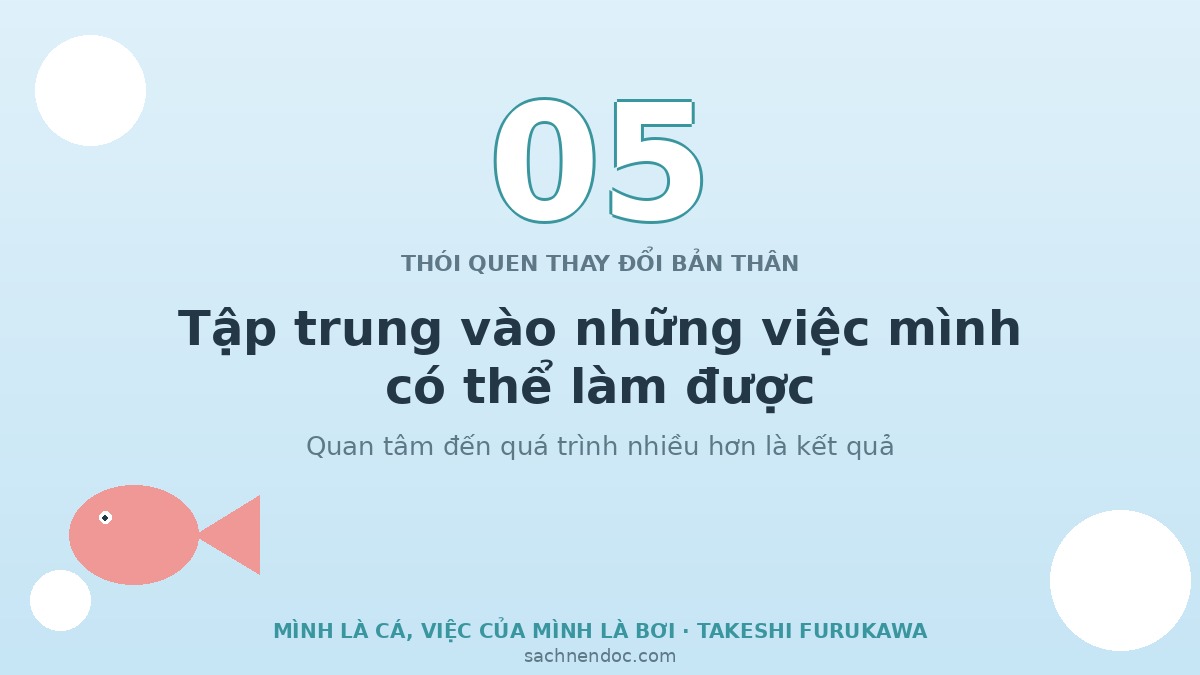 Thói quen 5 - tập trung vào những việc mình có thể làm được