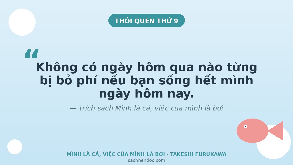 Thói quen 9 - sống cho giây phút hiện tại