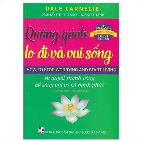 Quẳng gánh lo đi và vui sống – Đập tan những nỗi lo lắng, phiền muộn hàng ngày