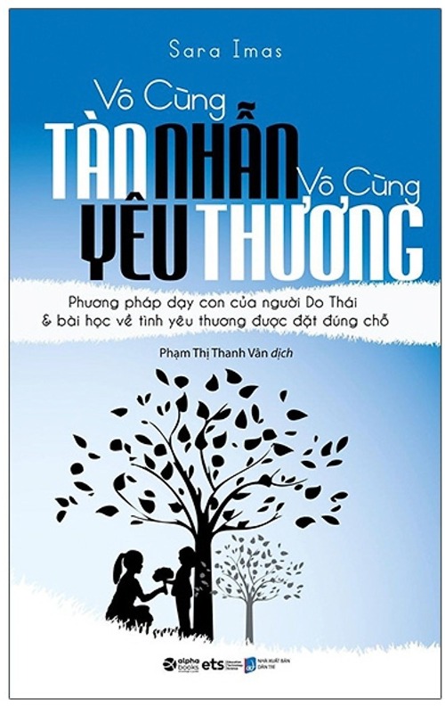 VÔ CÙNG TÀN NHẪN VÔ CÙNG YÊU THƯƠNG – Phương pháp bồi dưỡng con cái trở thành triệu phú.
